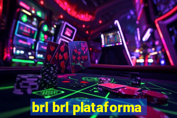 brl brl plataforma